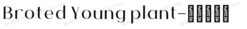 Broted Young plant字体转换